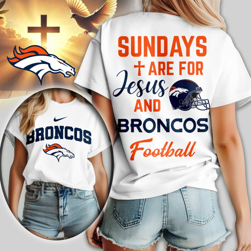 Denver Broncos | Premium NFL Sundays Are For Jesus and Football Women Shirt TD