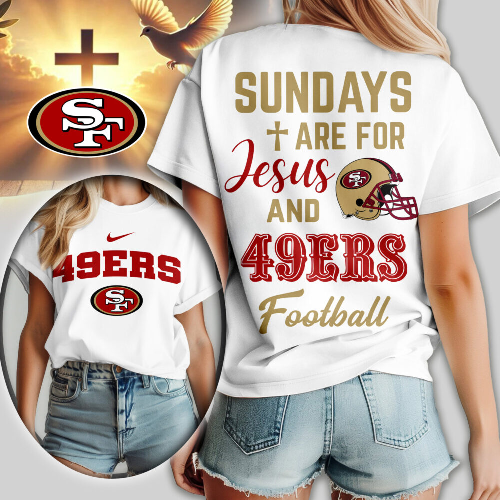 San Francisco 49ers | Premium NFL Sundays Are For Jesus and Football Women Shirt TD