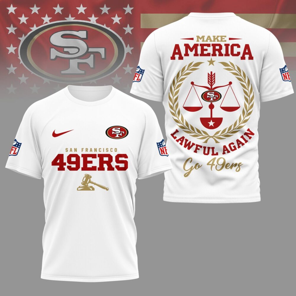 San Francisco 49ers | Premium NFL Make America Lawful Again Shirt NY