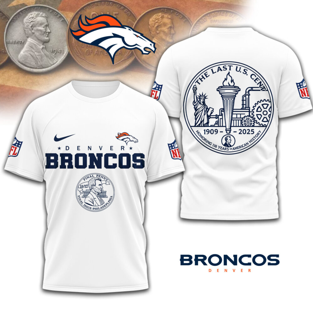 Denver Broncos | Premium NFL The Last U.S Cent 3D Shirt TD