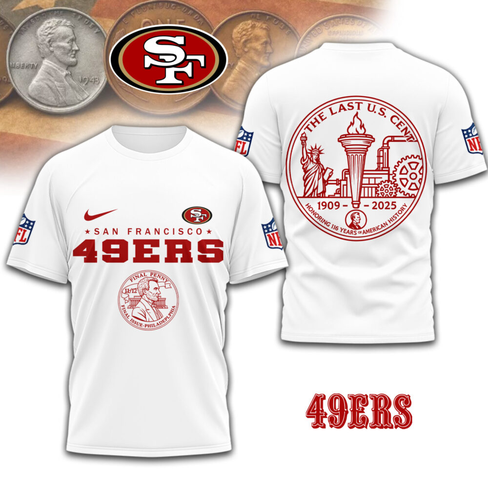 San Francisco 49ers | Premium NFL The Last U.S Cent 3D Shirt TD