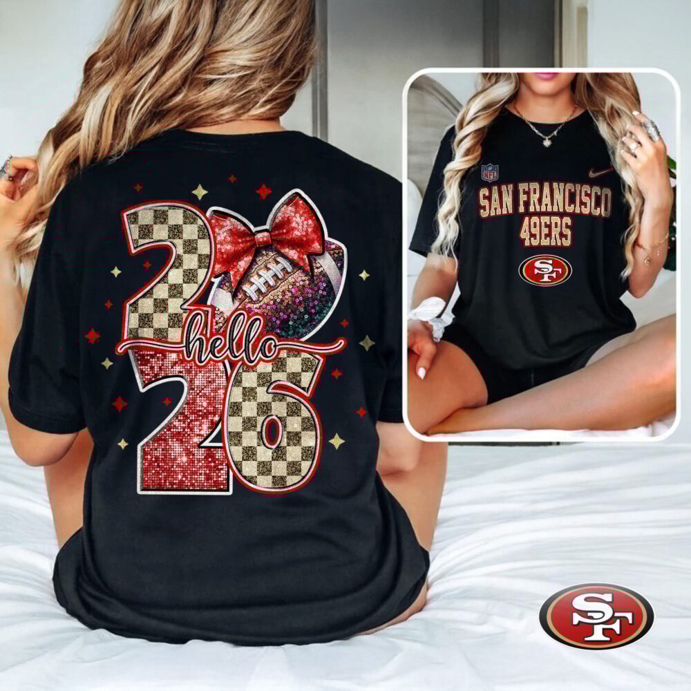 San Francisco 49ers | Premium NFL Hello 2026 Shirt HY