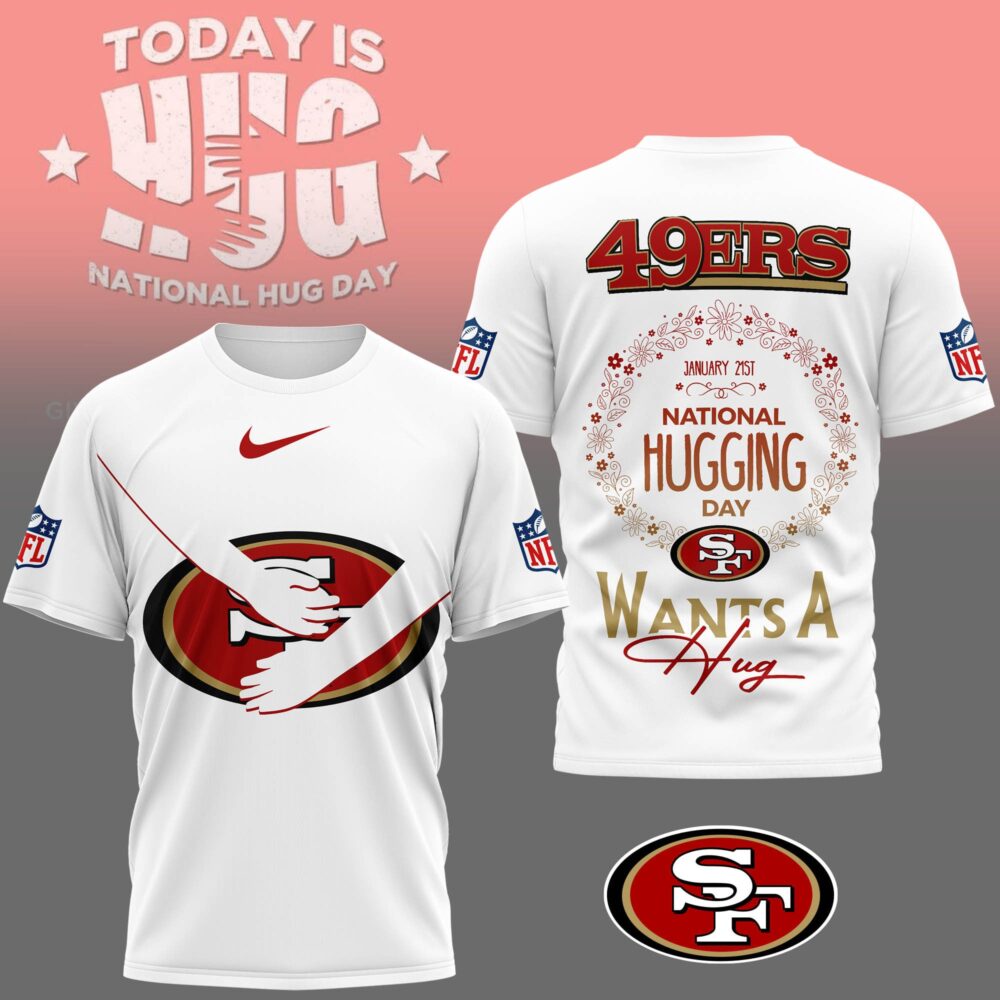 San Francisco 49ers | Premium NFL National Hugging Day 3D Shirt