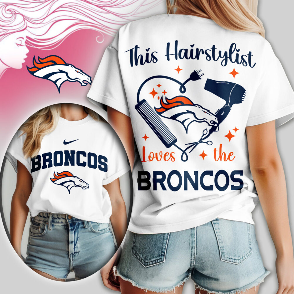 Denver Broncos | Premium NFL Hairstylist Fan Women Shirt TD