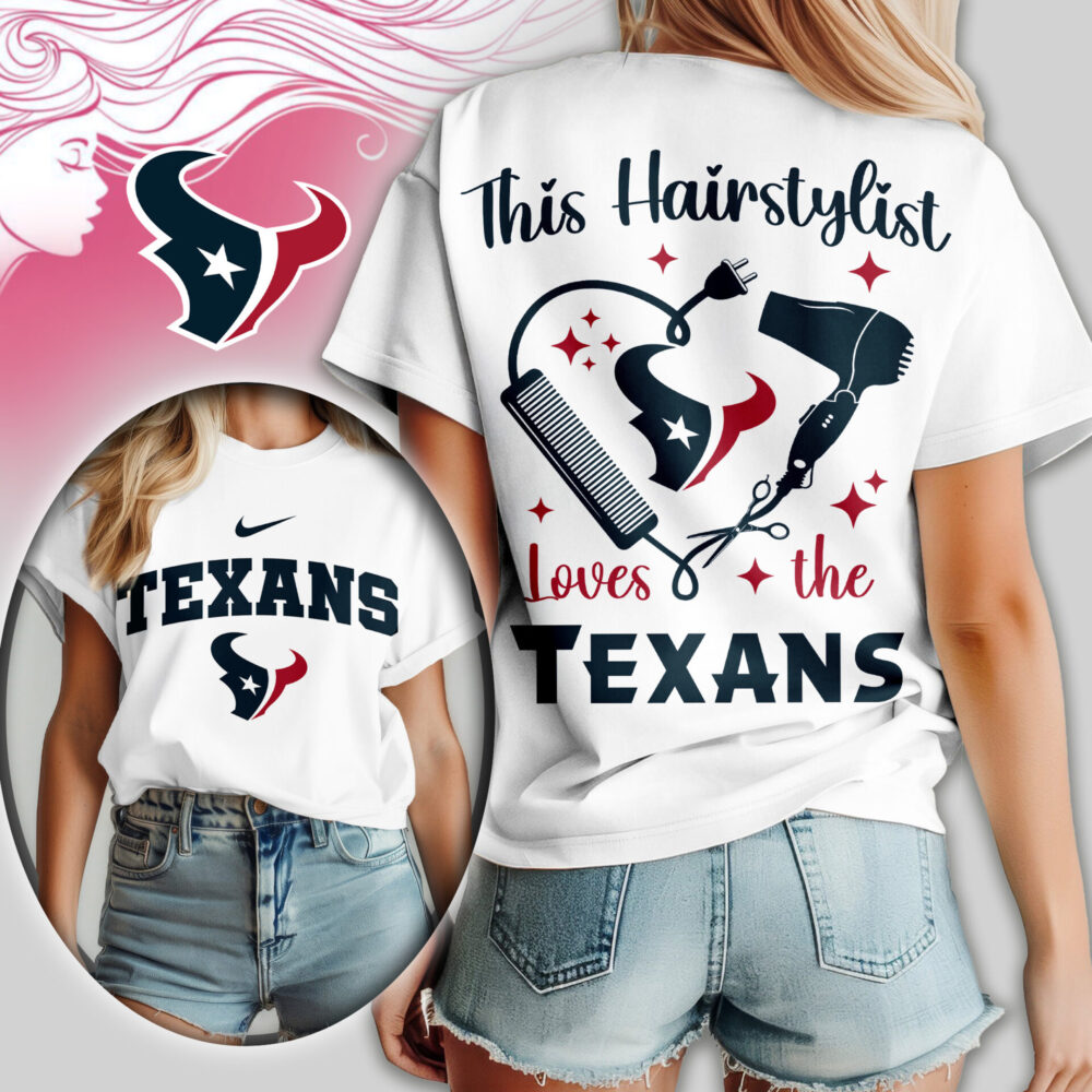 Houston Texans | Premium NFL Hairstylist Fan Women Shirt TD